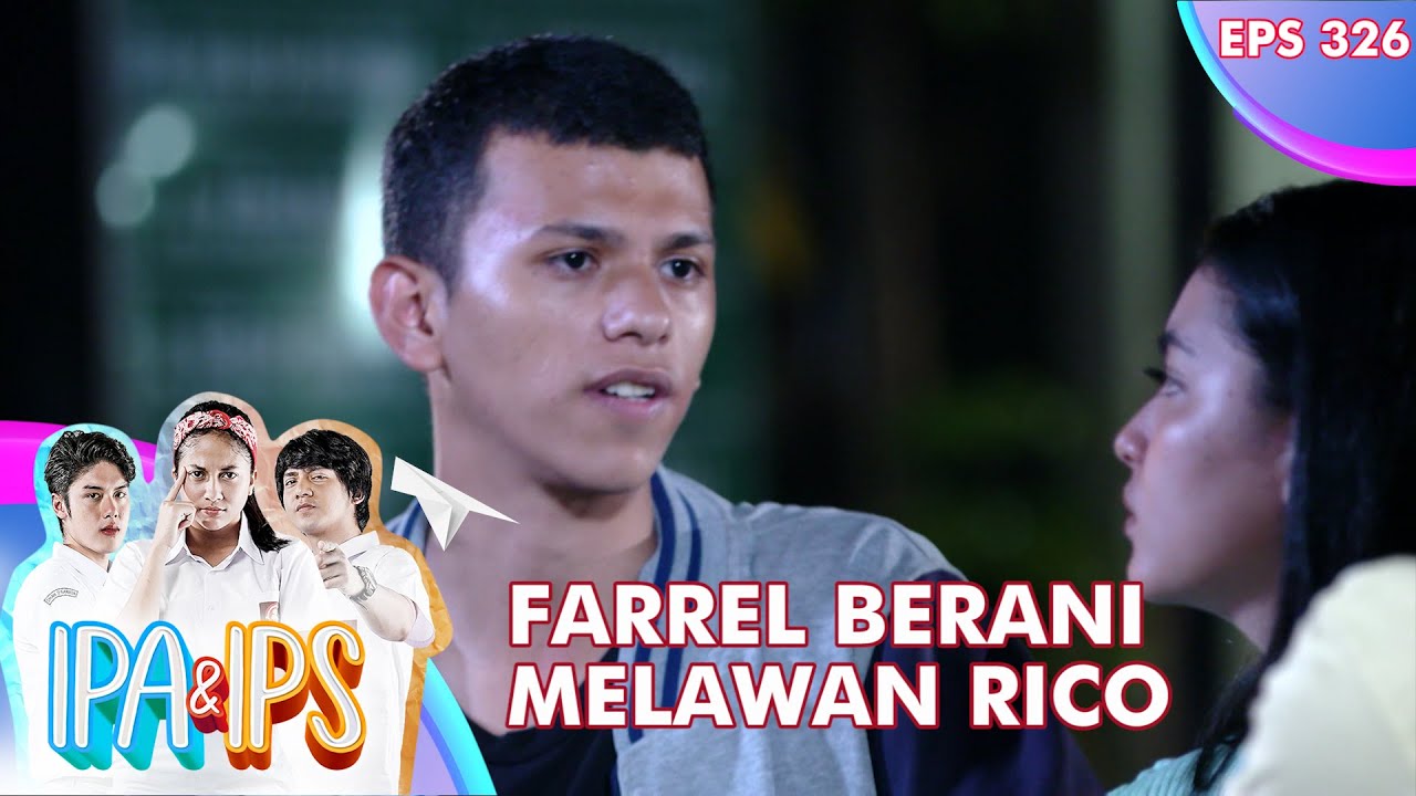 Farrel Berani Menghadapi Rico Untuk Rifa - IPA & IPS