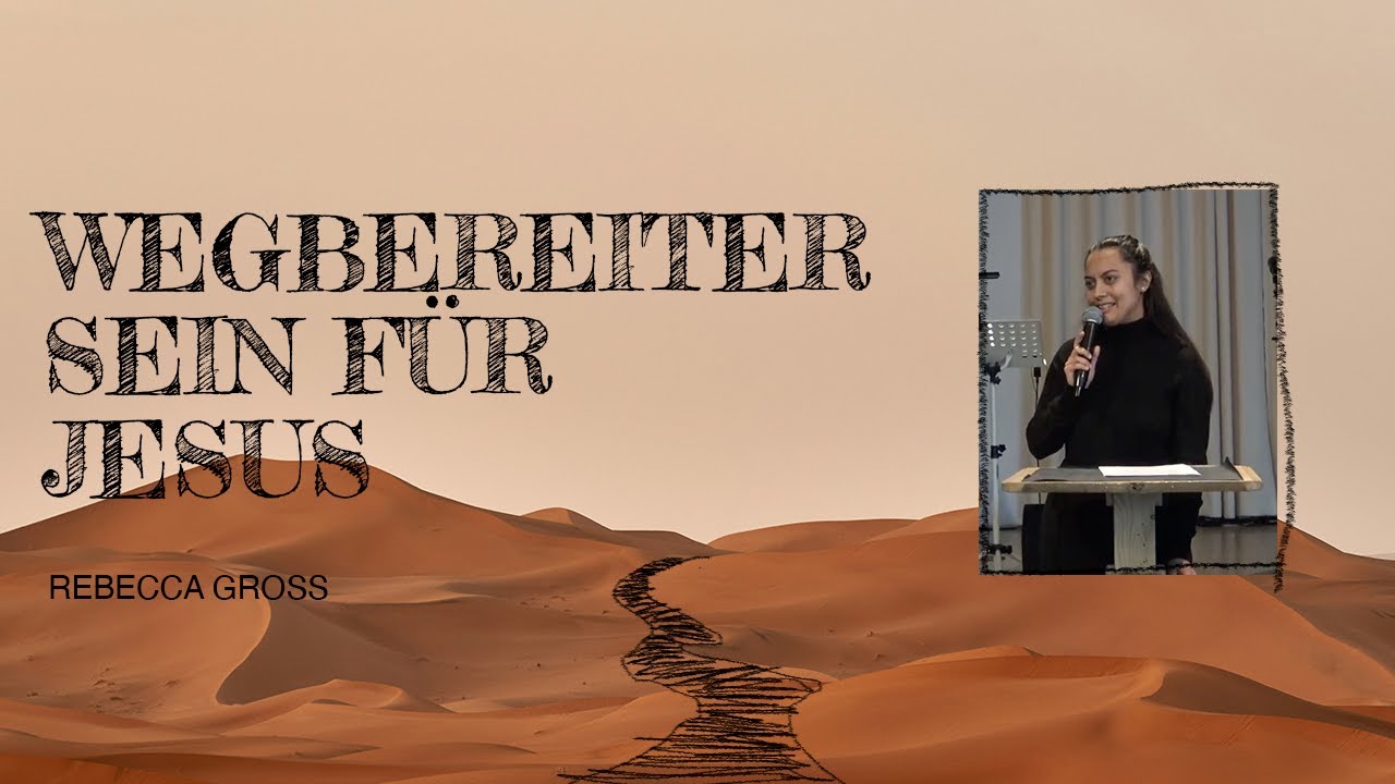 Wegbereiter sein für Jesus | Rebecca Goß | IG KF
