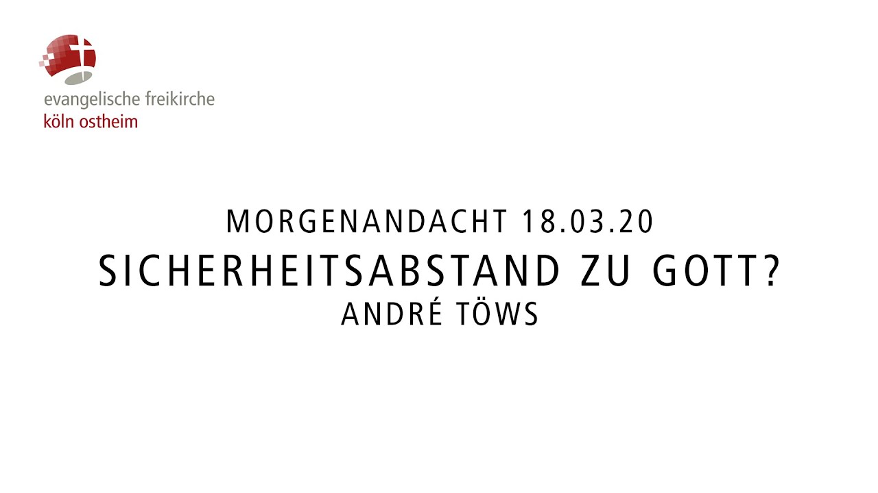 Morgenandacht - Sicherheitsabstand zu Gott? // André Töws
