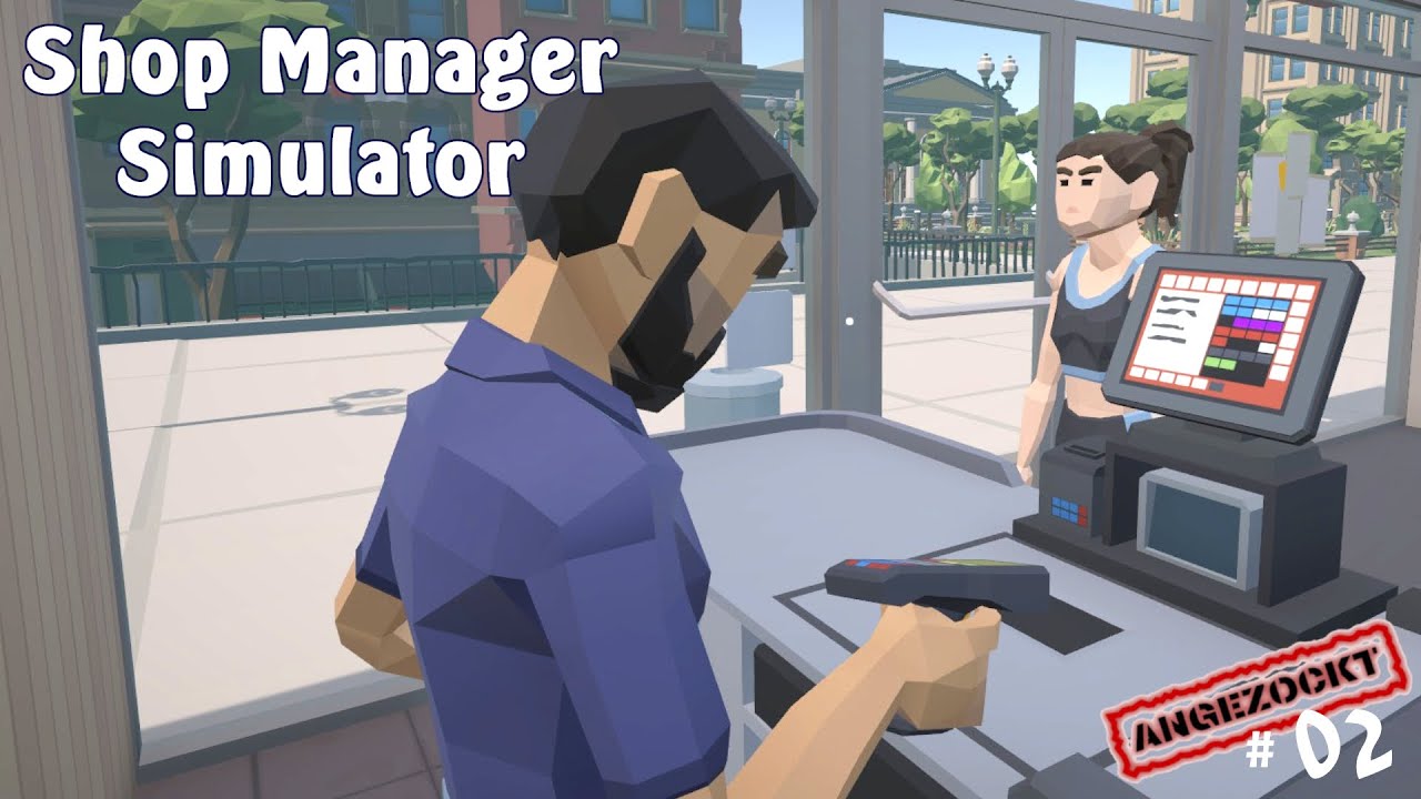 Shop Manager Simulator #02 💰 Chaotische Ordnung #angezockt #deutsch