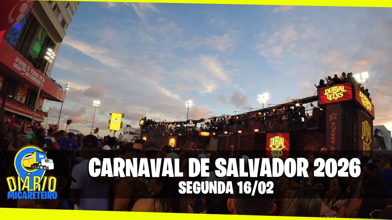 CARNAVAL DE SALVADOR 2026 - SEGUNDA 16/02 (VLOG)