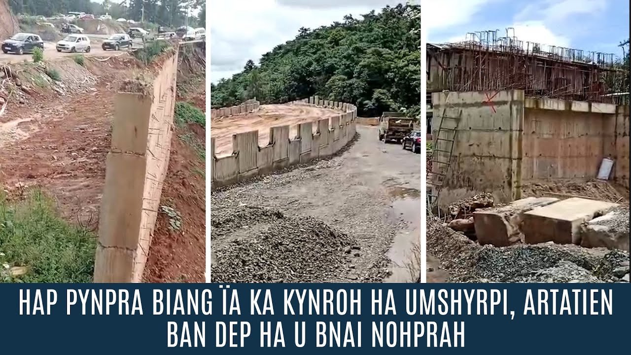 HAP PYNPRA BIANG ÏA KA KYNROH HA UMSHYRPI, ARTATIEN BAN DEP HA U BNAI NOHPRAH