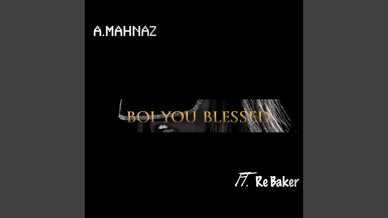Boi You Blessed (feat. Re Baker)