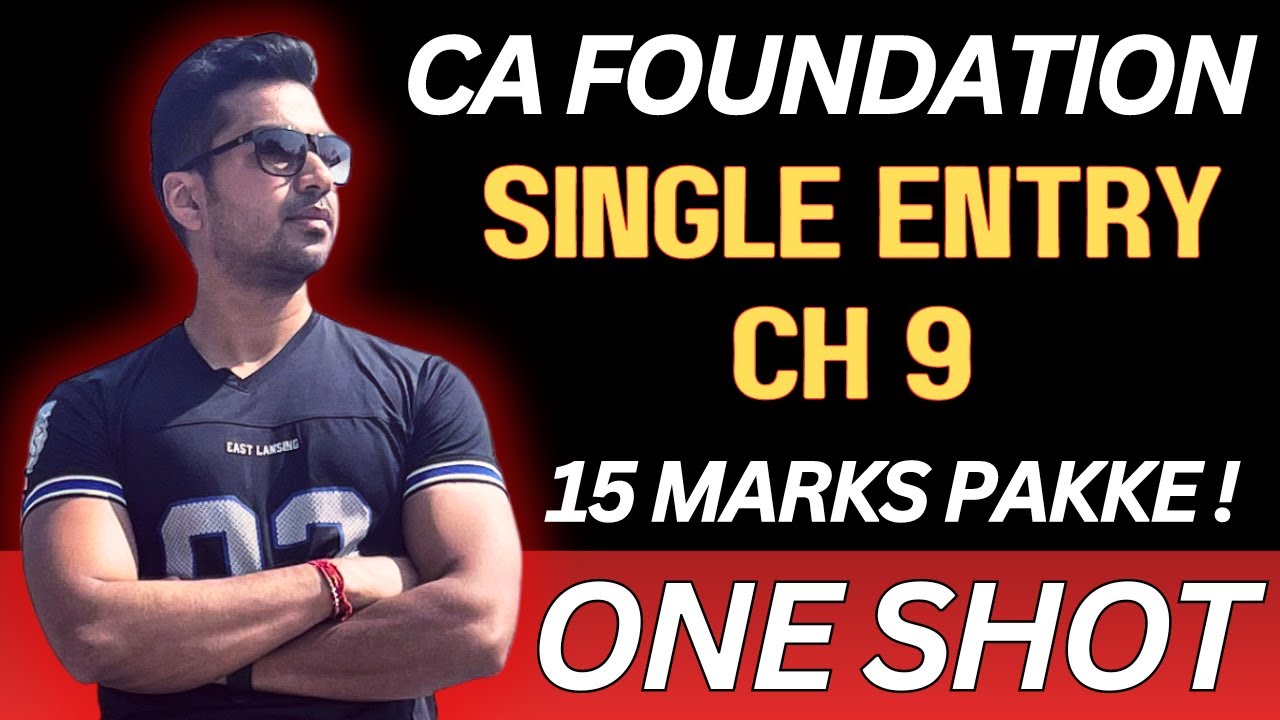 Accounts - Single Entry ONE SHOT 🔥 NO Time Waste ! CA Foundation Ultra Pro Revision 🔥 June 2024