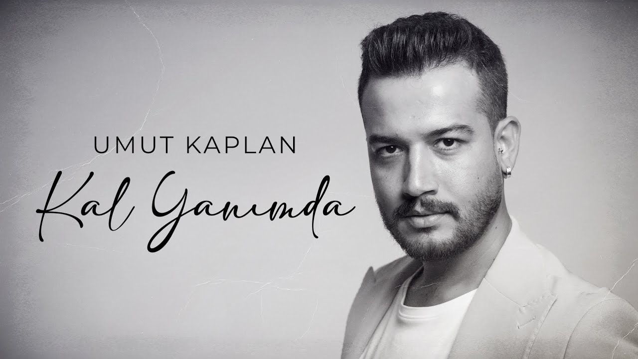 Kal Yanımda - Umut Kaplan