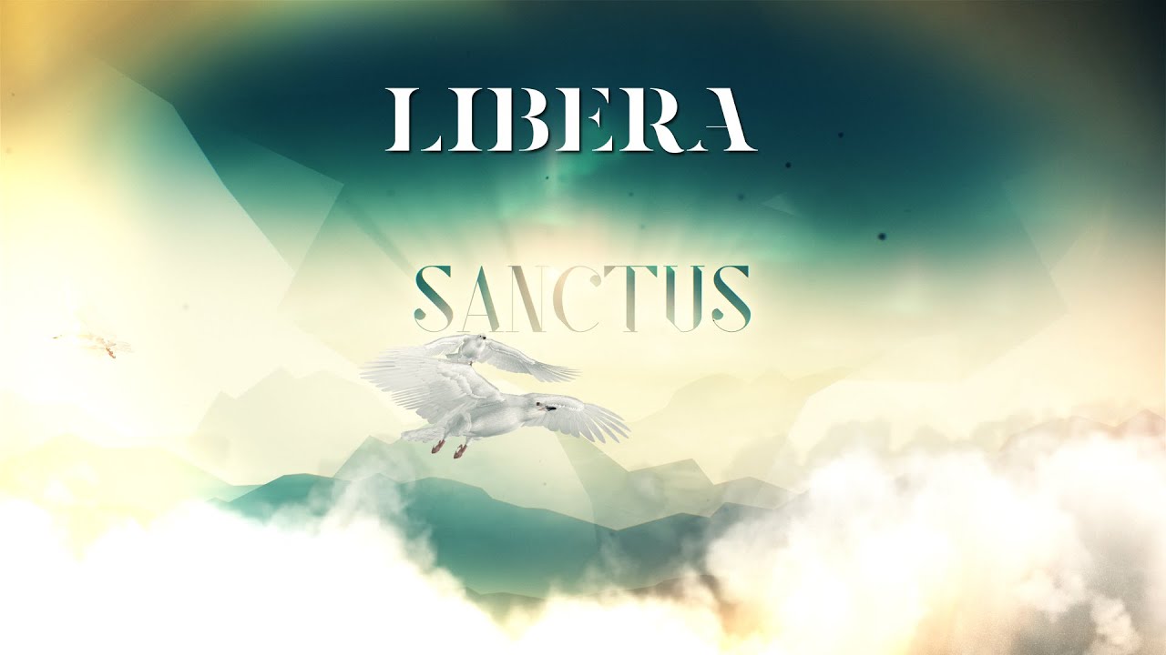 LIBERA Sanctus