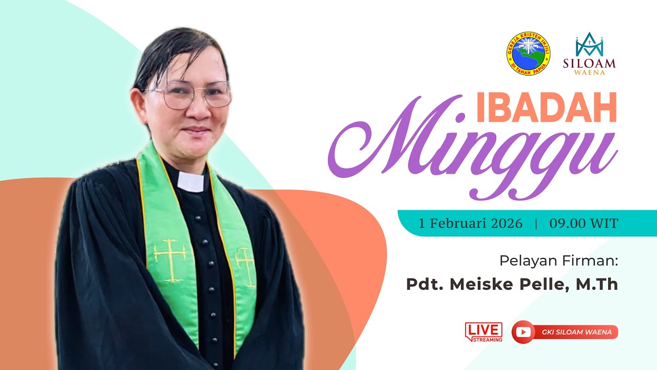 IBADAH MINGGU PAGI | GKI SILOAM WAENA | MINGGU, 01 FEBRUARI 2026