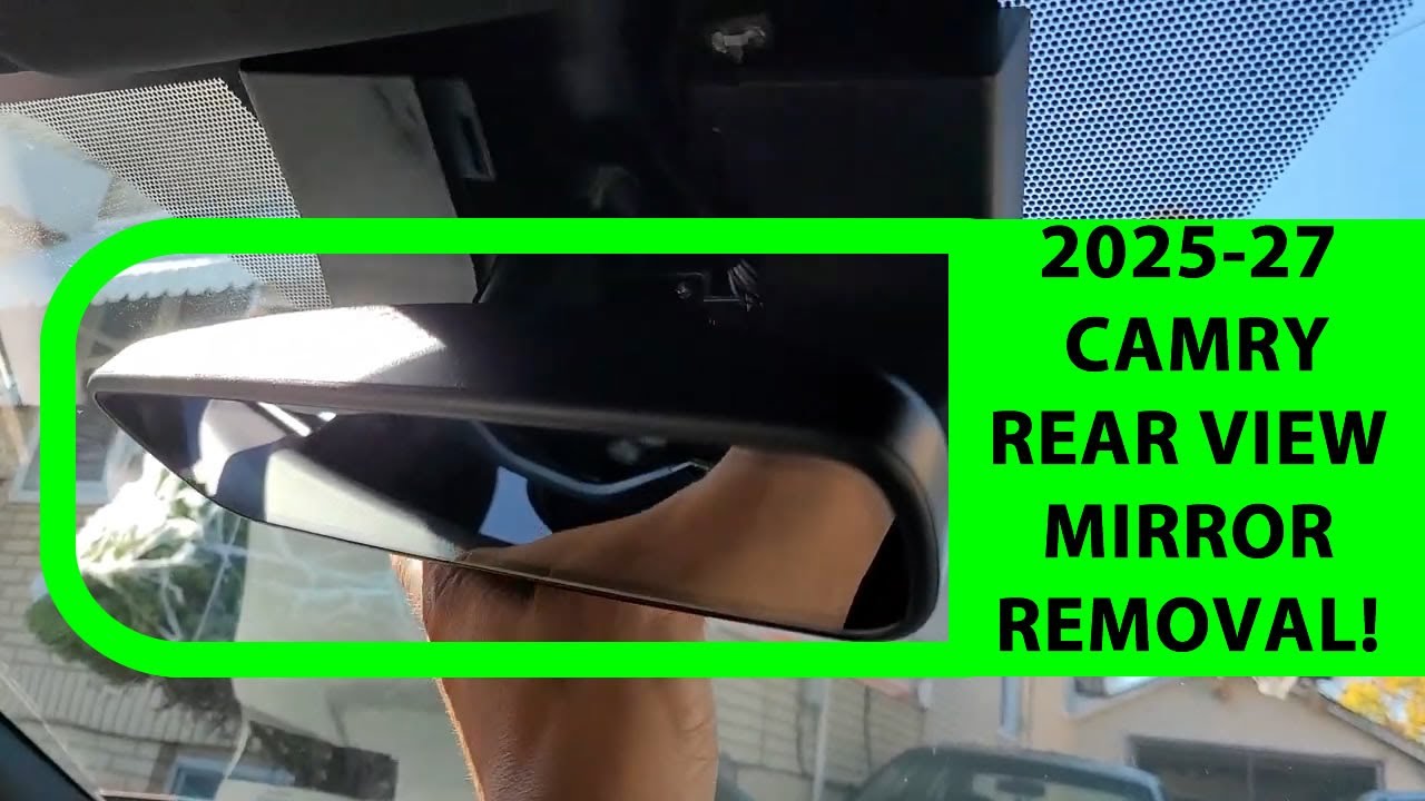 How To Remove 2025-2027 Toyota Camry Rear View Mirror.