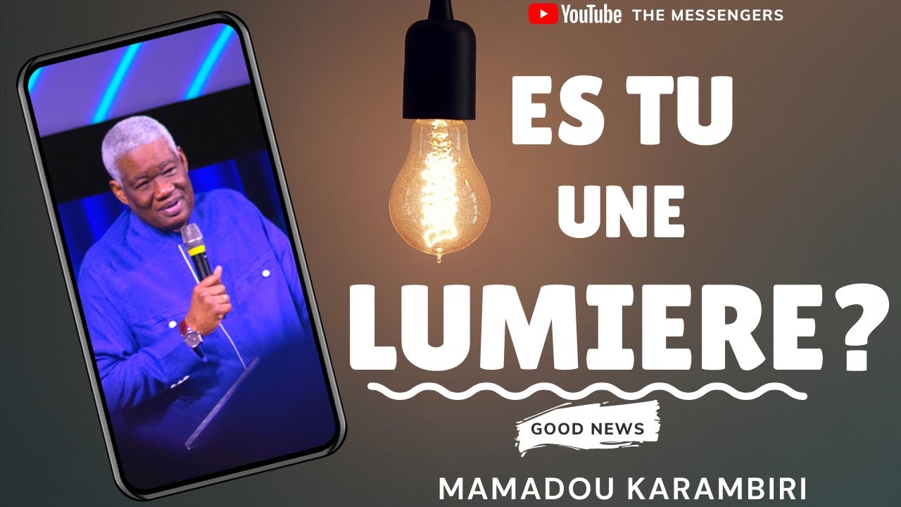 ES-TU UNE LUMIÈRE? | MAMMADOU KARAMBIRI | MÉGA IMPACT CONFÉRENCE 2021