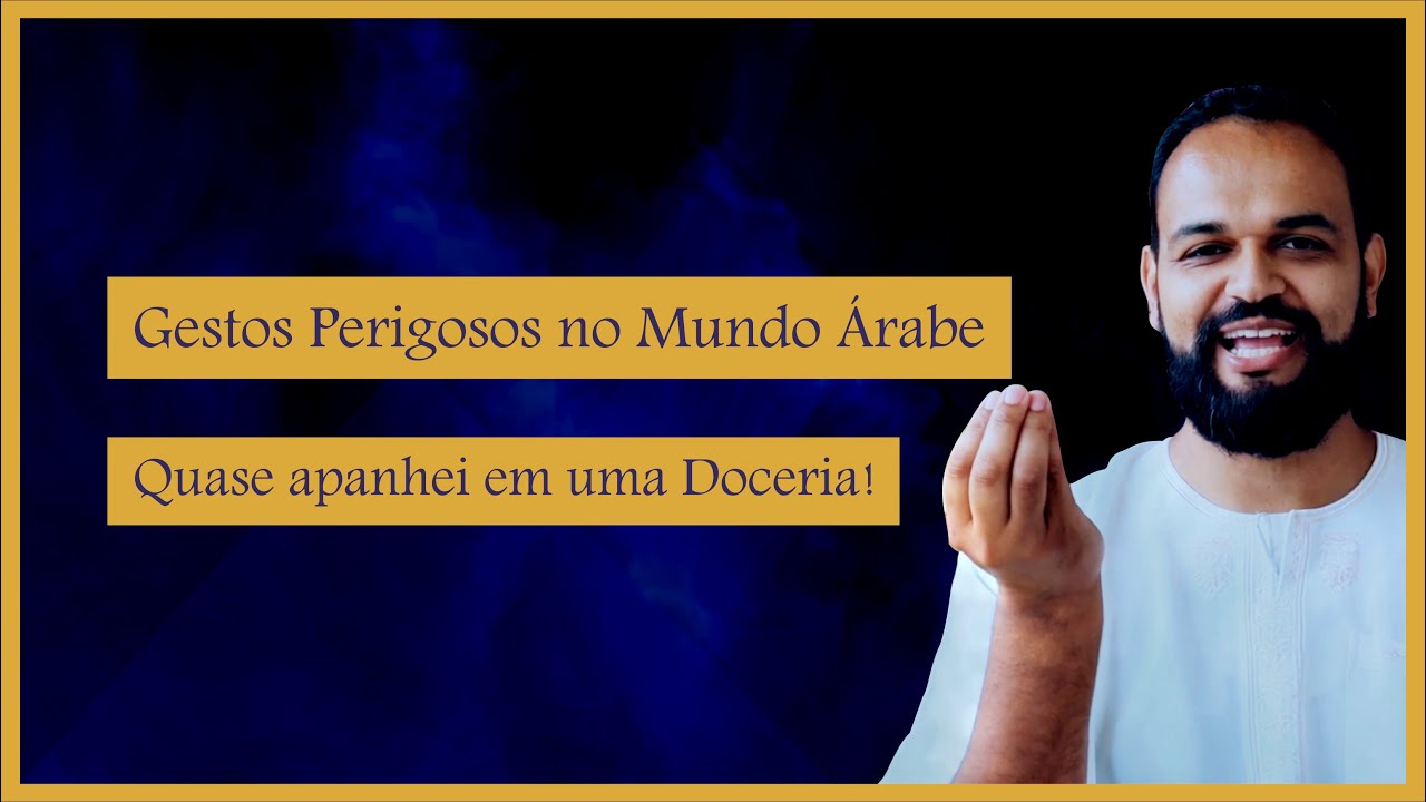 Gestos e Linguagem Não Verbal - desafios e experiências no Mundo Árabe