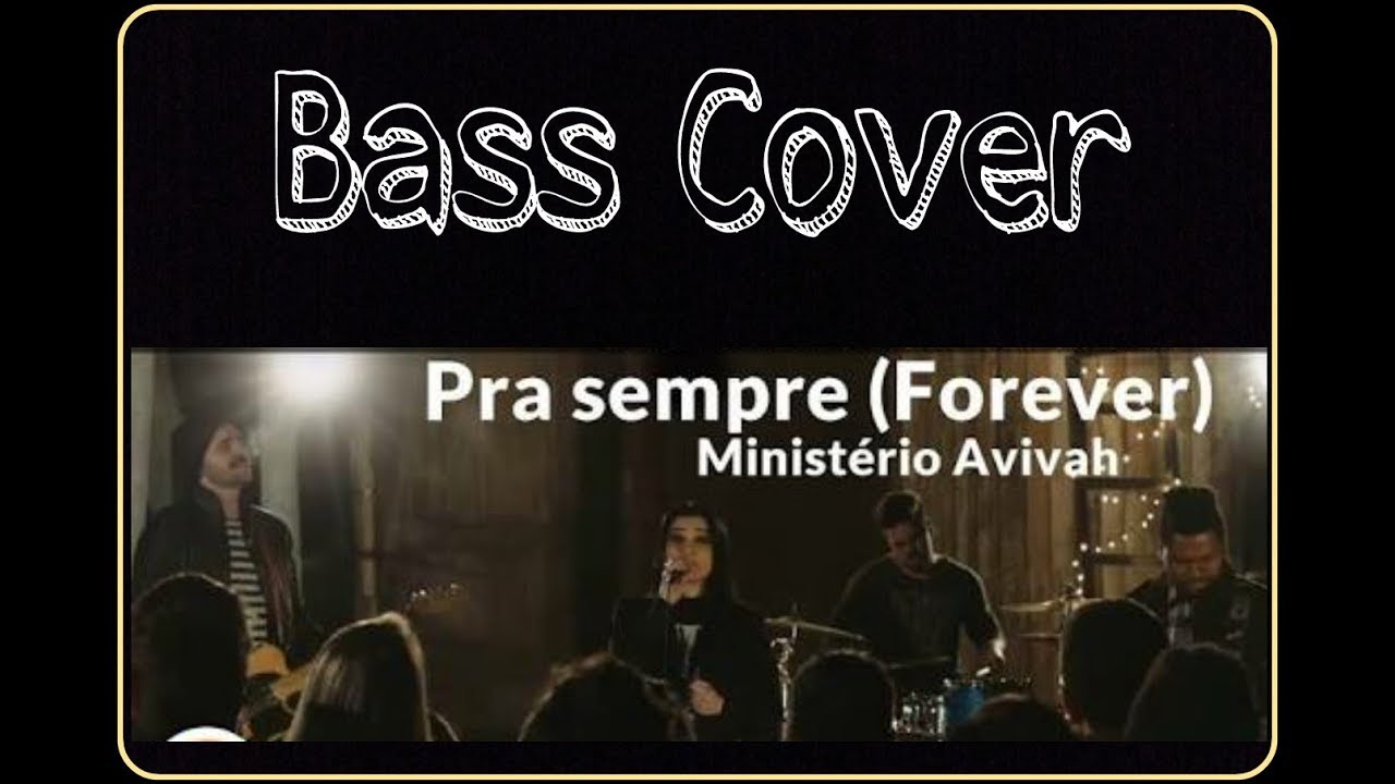 Bass Cover | Pra Sempre (Forever) - Ministério Avivah