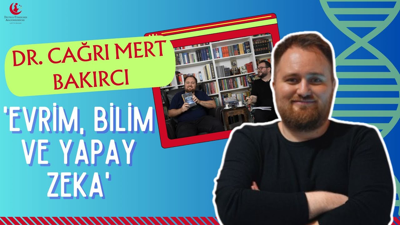 Dr. Çağrı Mert Bakırcı ile 'Evrim, Bilim ve Yapay Zeka' üzerine bir söyleşi (06.10.23)