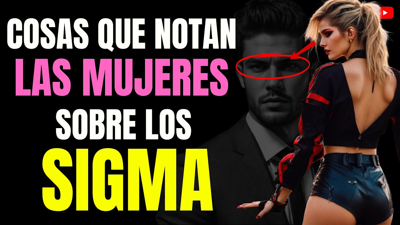 Las Primeras 8 Cosas Que Las Mujeres DETECTAN Sobre Los HOMBRES SIGMA