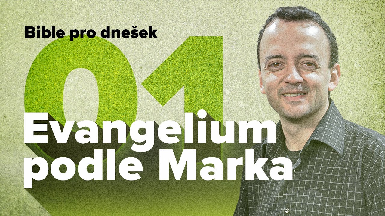 Bible pro dnešek / „Počátek evangelia Ježíše Krista...“ / 2024 3Q 01