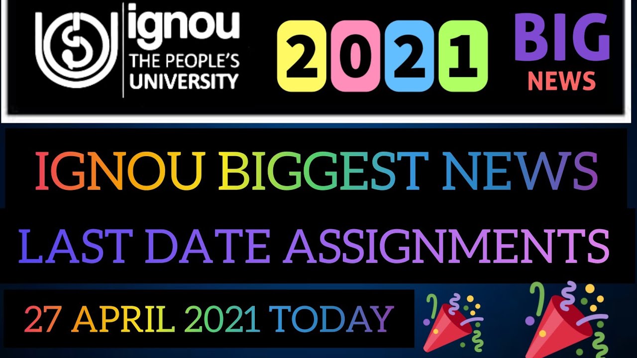 Ignou update today 2021 ignou bigest update | ignou assignment submit last date 2021