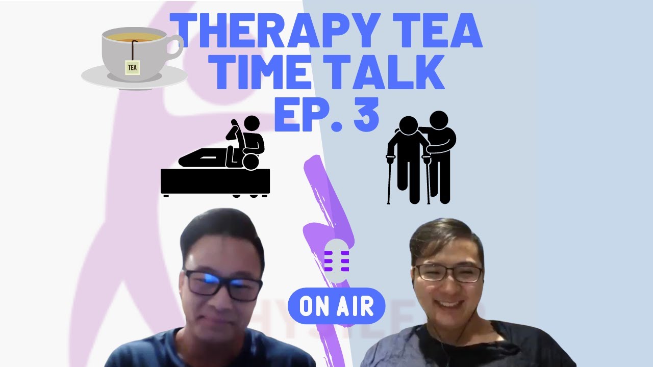 Therapy Tea Time Talk Episode #3 featuring Dr. I-Chen Liu 劉奕辰 物理治療臨床博士