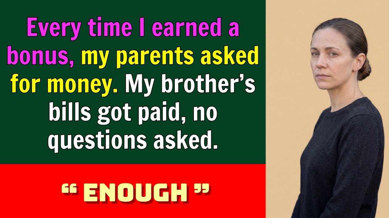 Every Time I Got a Bonus, My Parents Asked for Money While Paying My Brother’s Bills  This Time…