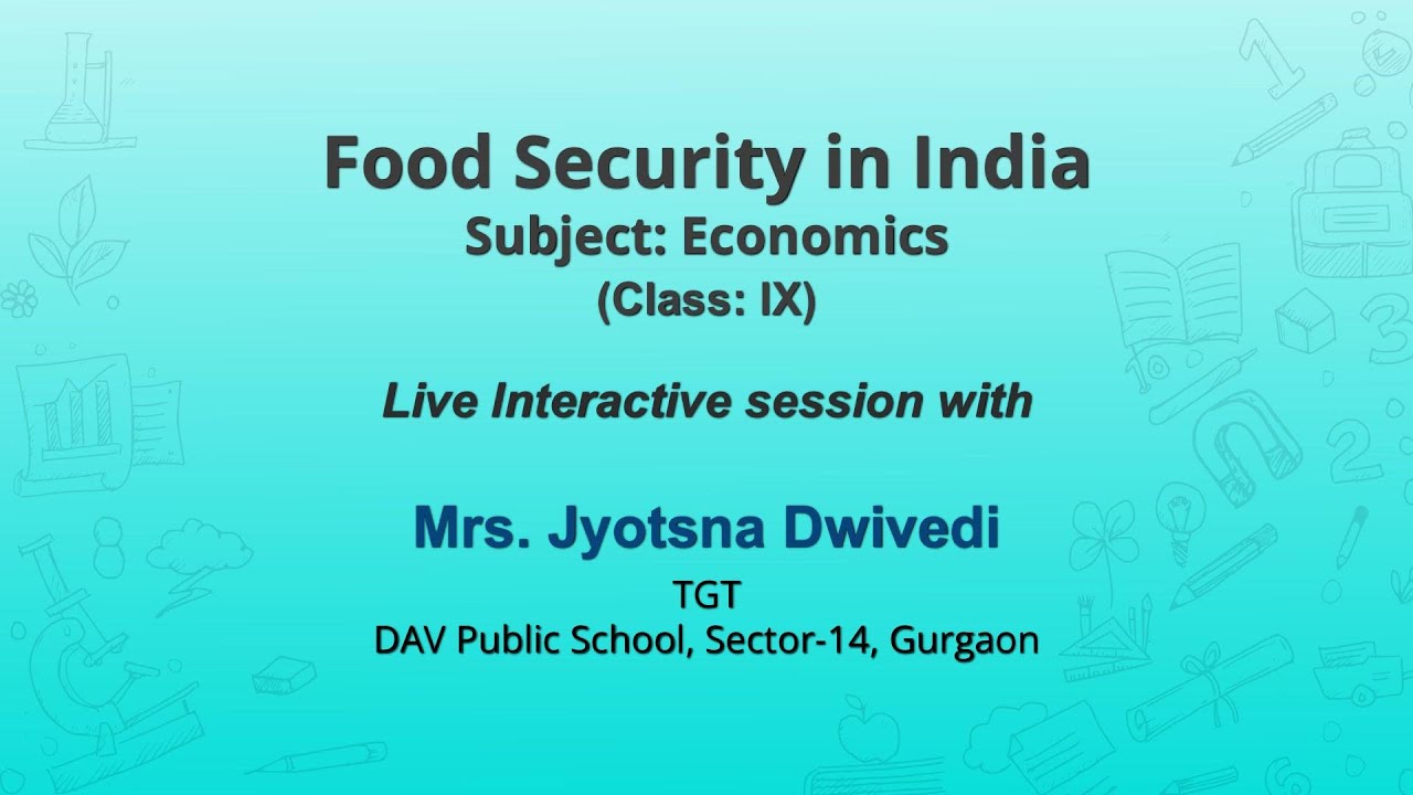 Class 9 NCERT Textbook - Food Security in India  Live interaction by Mrs. Jyotsna Dwivedi
