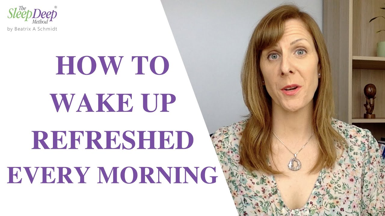 How to wake up refreshed every morning