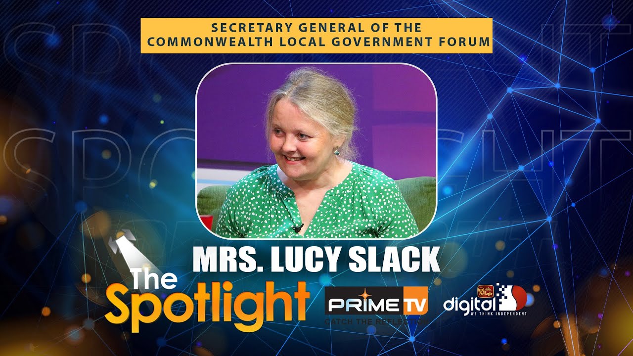 Ms. Lucy Slack - Secretary General of the Commonwealth Local Government Forum | Spotlight
