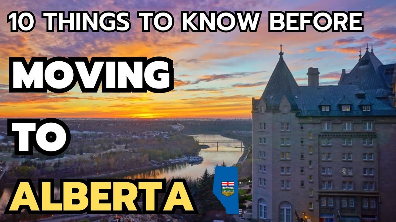 The 10 things to Know Before moving to Alberta in 2026 & 2027
