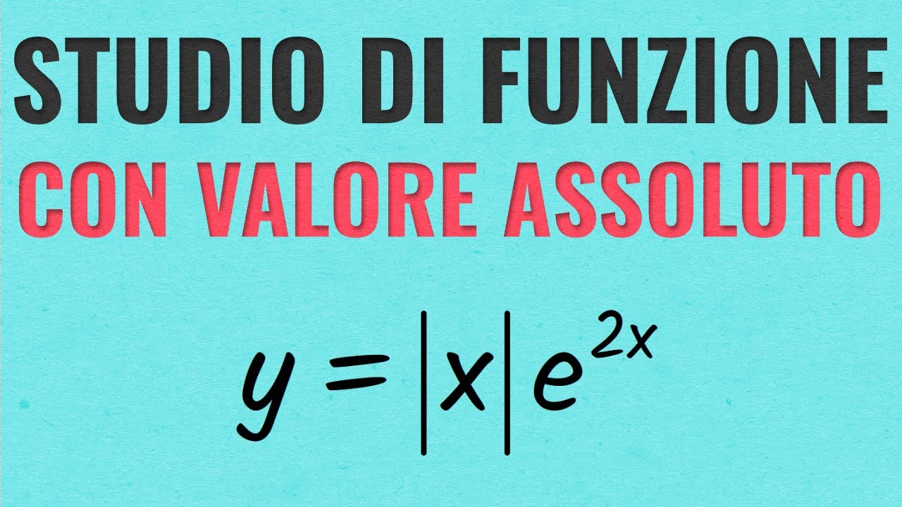Studio di Funzione con Valore Assoluto (con Modulo)