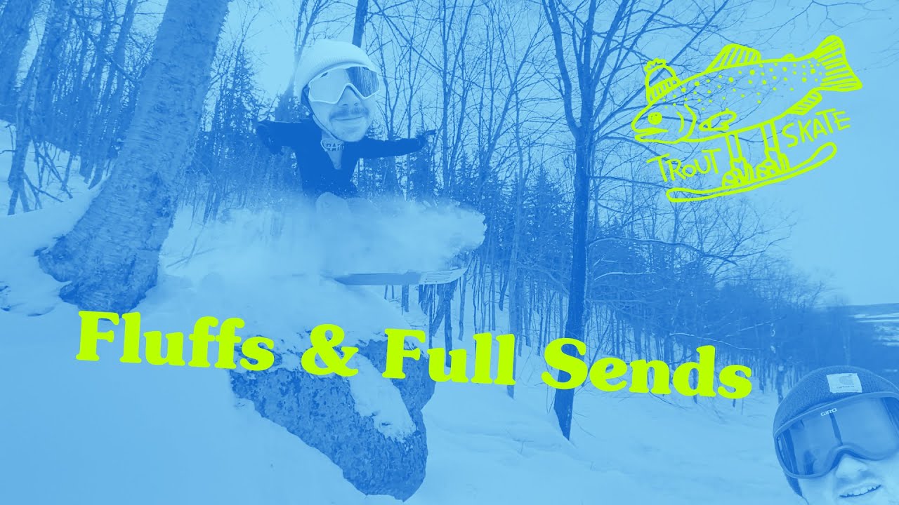 Fluffs & Full Sends