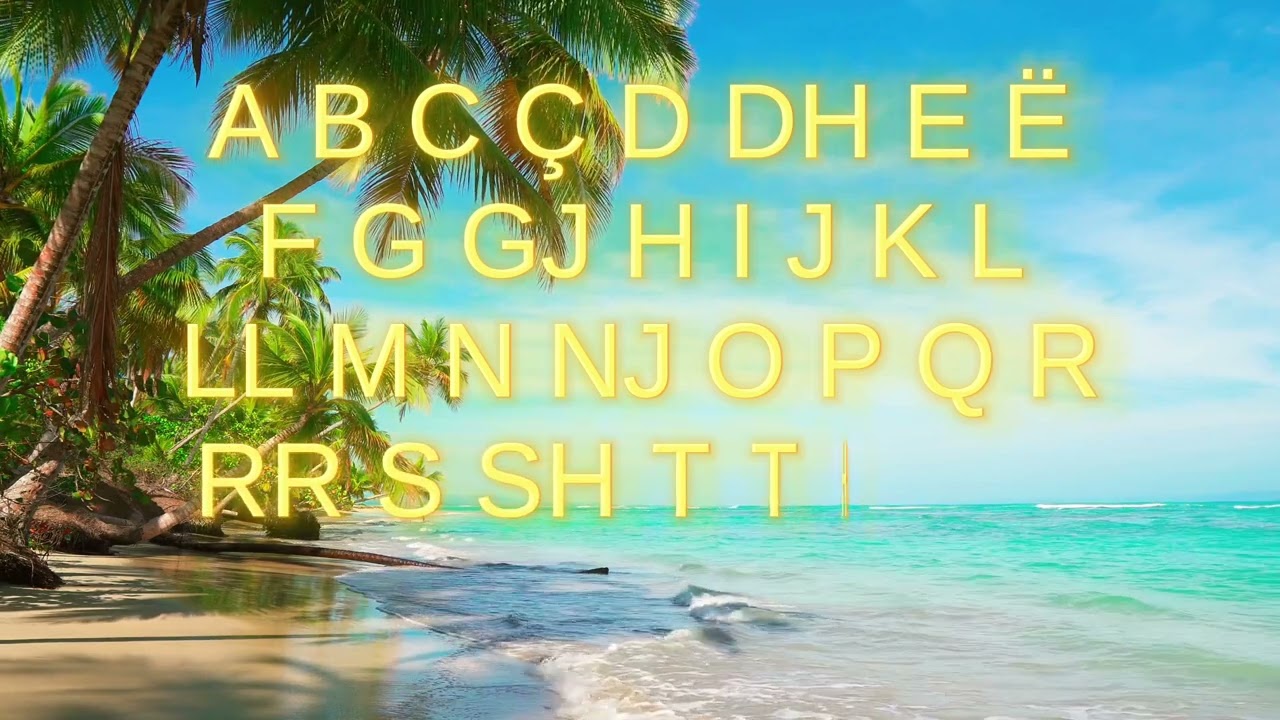 Albanian Alphabet Song -- K&euml;nga e Alfabetit Shqip
