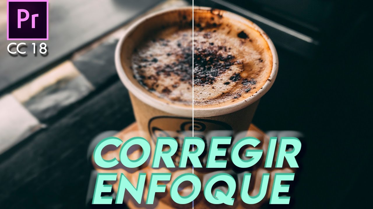 Corregir enfoque (M&aacute;scara de enfoque) | Tutorial Adobe Premiere Pro CC 2018