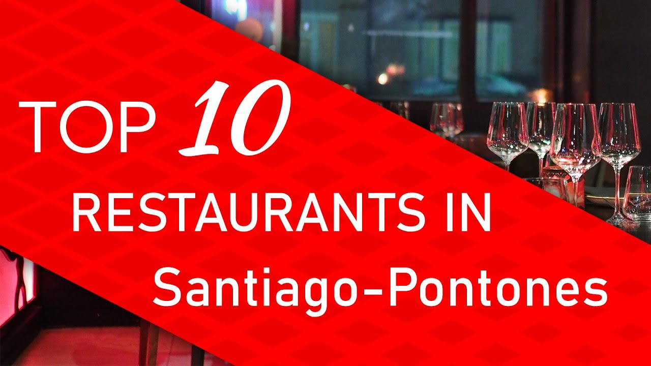Top 10 best Restaurants in Santiago-Pontones, Spain