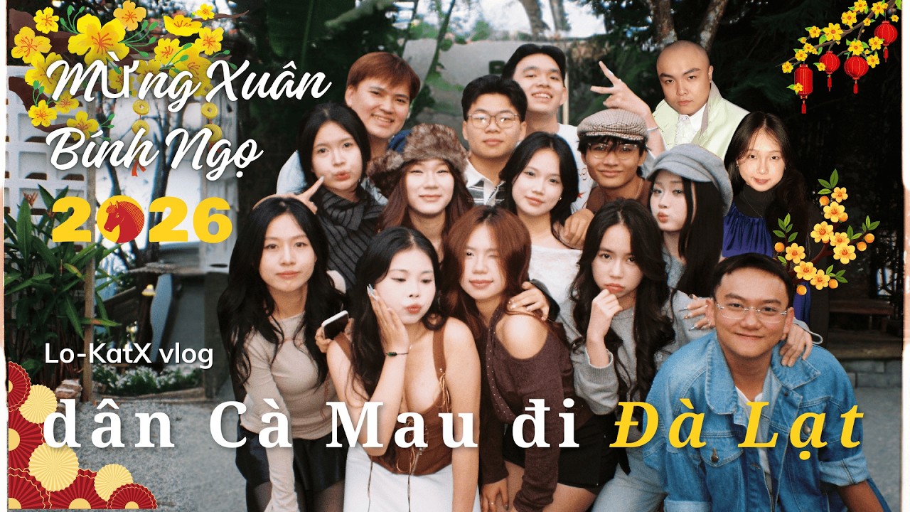 Lo-KatX in Đà Lạt | vlog mừng xuân 2026 🌼🧧