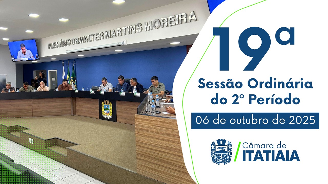 19ª Sessão ordinária do 2º período 06/ 10/ 2025