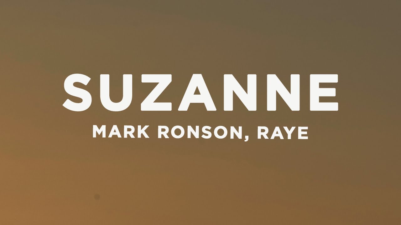 Mark Ronson, RAYE - Suzanne (Lyrics)