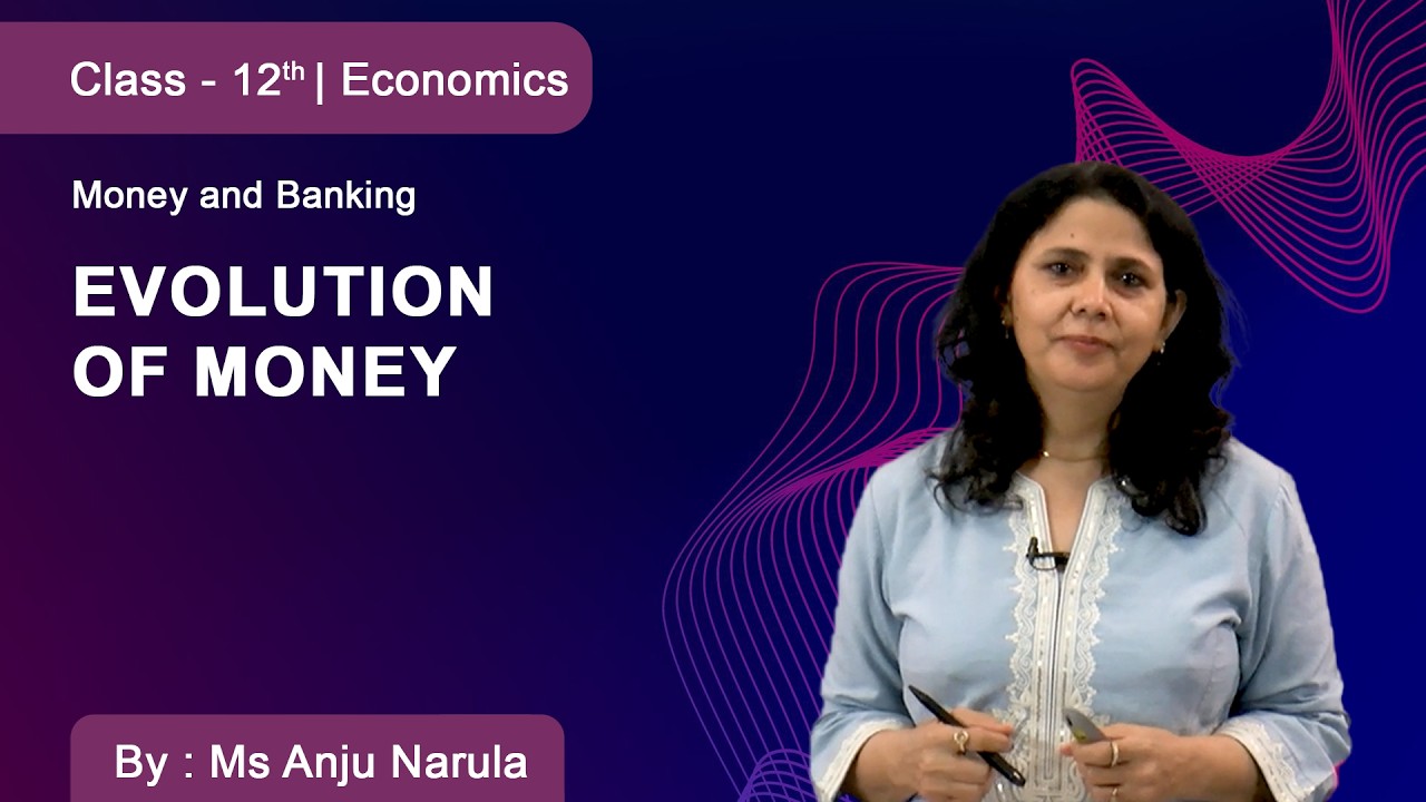 Class 12 | Economics | Money and Banking | Evolution of Money