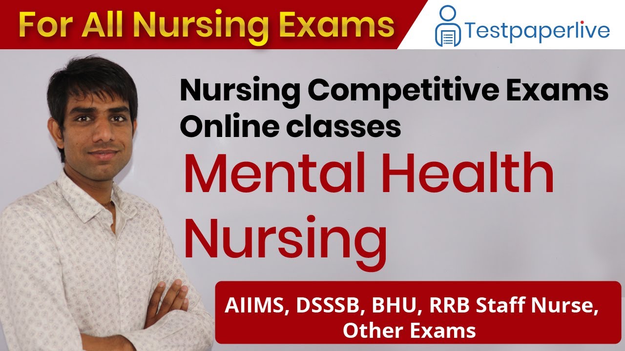 Mental Health Nursing, Nursing officer & Staff Nurse Online Class For Nursing Exam, By Ashok Sir