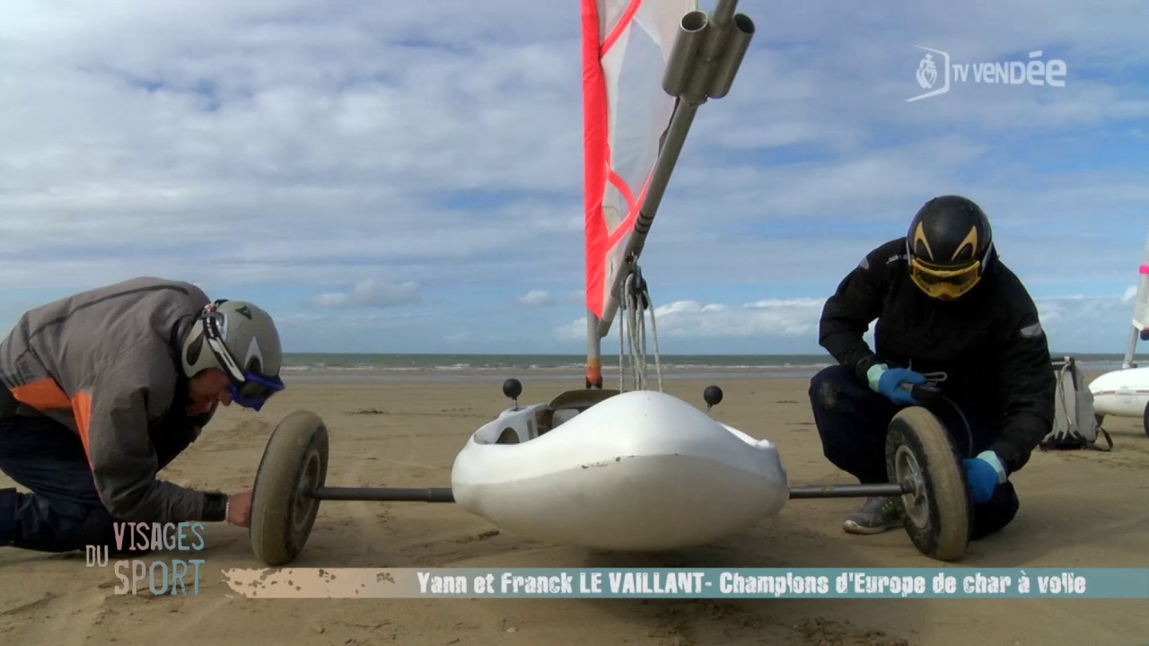 Visages du sport :  Yann et Franck le Vaillant, char à voile