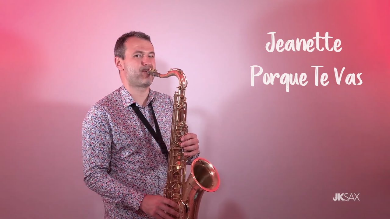Jeanette - Porque Te Vas (Saxophone Cover by JK Sax)