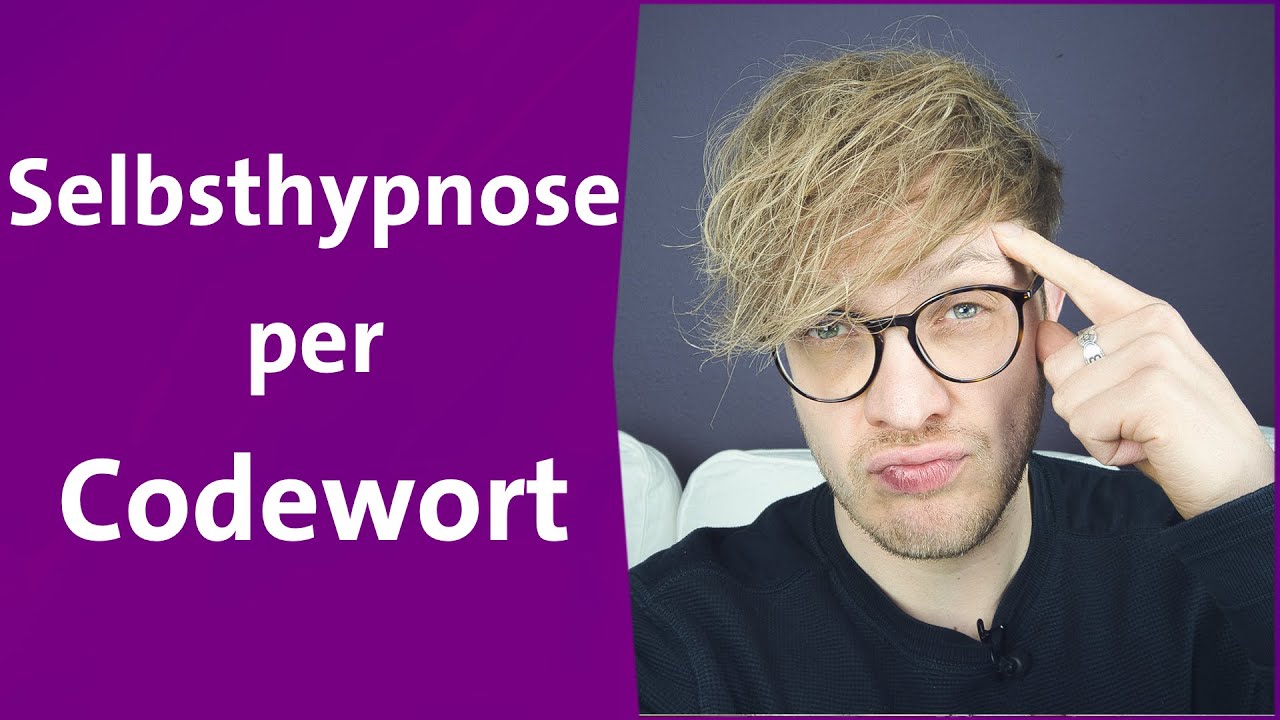 Selbsthypnose lernen mit Codewort