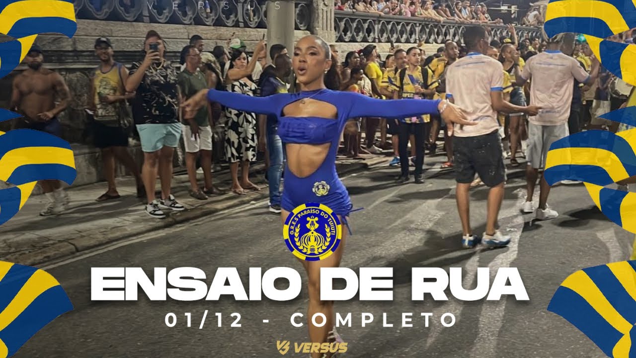 PARAÍSO DO TUIUTI 2026 - ENSAIO DE RUA COMPLETO COM MAYARA LIMA - 01/12