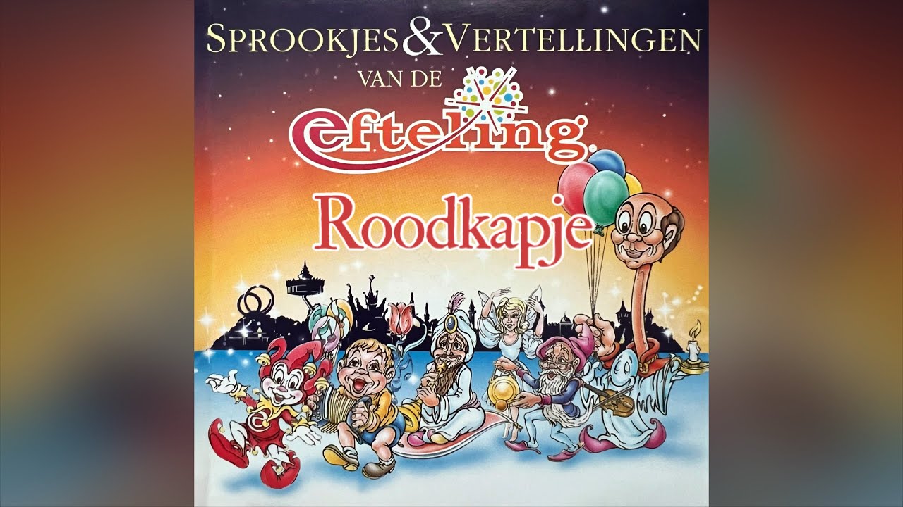 Roodkapje - Sprookjes & Vertellingen van de Efteling