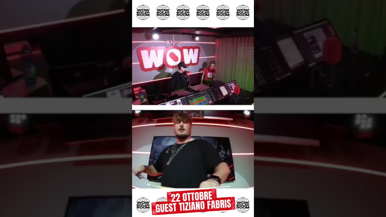 WoW Boiler Room | Guest TIZIANO FABRIS  