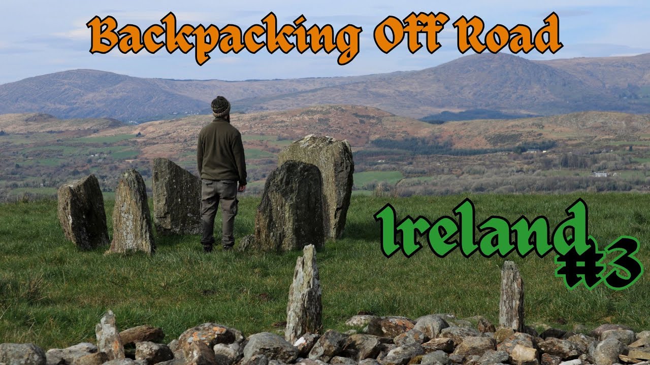 Backpacking Off Road - Ireland #3 - from Killarney to Dublin
