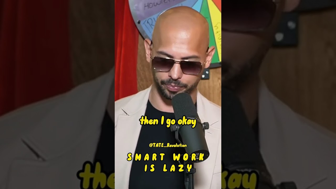 Andrew Tate Explains Why Smart Work Is A Waste Of Time