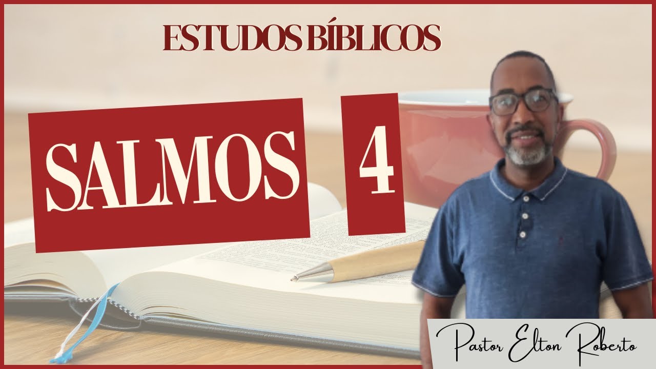 Estudo Bíblico do Salmo 4: Encontrando Paz e Confiança nas Escrituras
