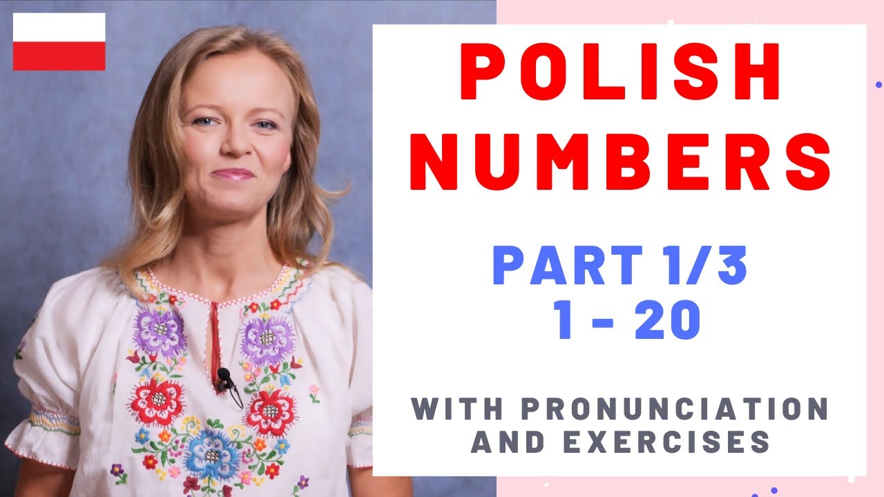 Learn Polish numbers with pronunciation (Part 1: 1 - 20)