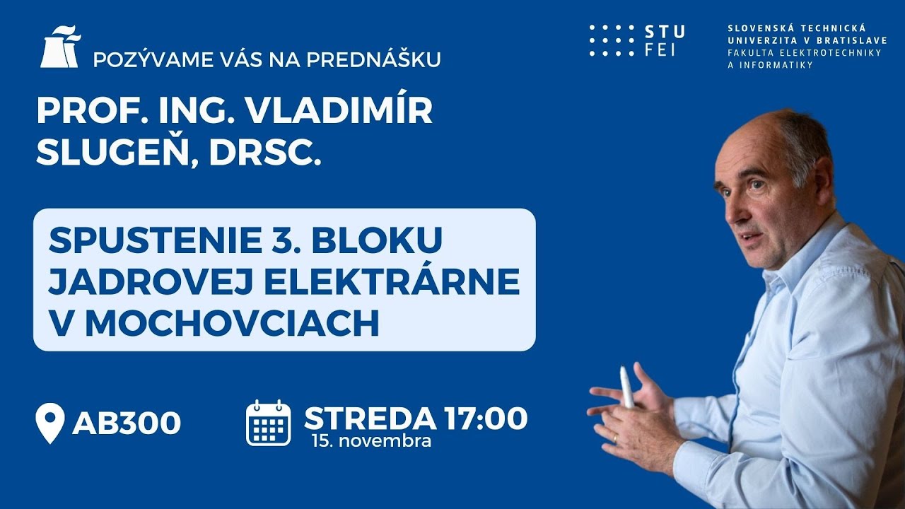 Spustenie 3. bloku jadrovej elektrárne v Mochovciach | profesor Vladimír Slugeň