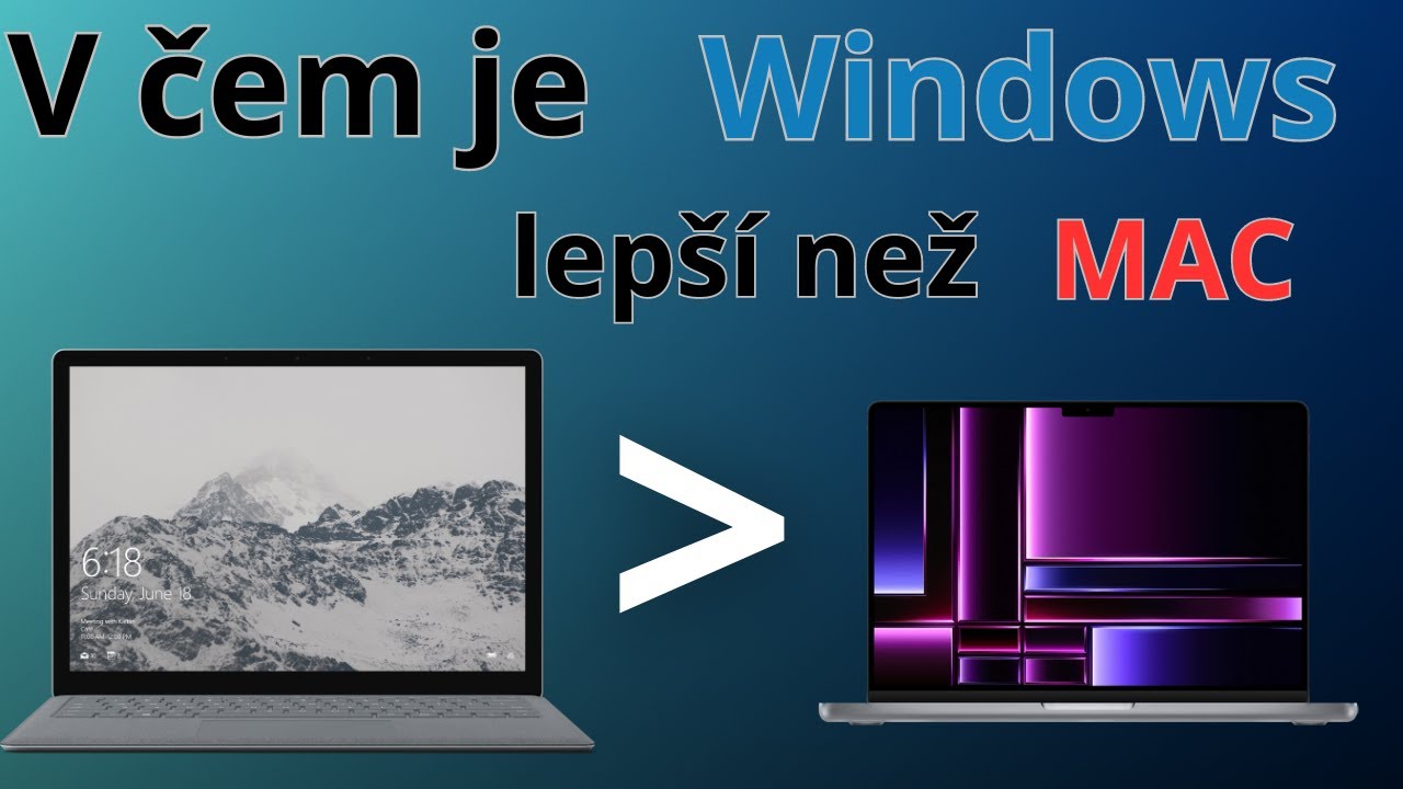V čem je Windows lepší než Mac?