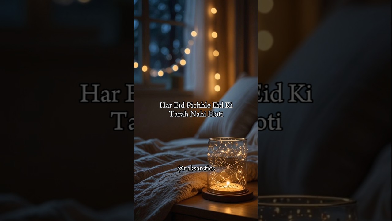 Har Eid||Pichhle Eid ki||Tarah nahi hoti~🥹🌼#eid #ramzan #aesthetic #urdupoetry @ruksarstics 🍁☘️