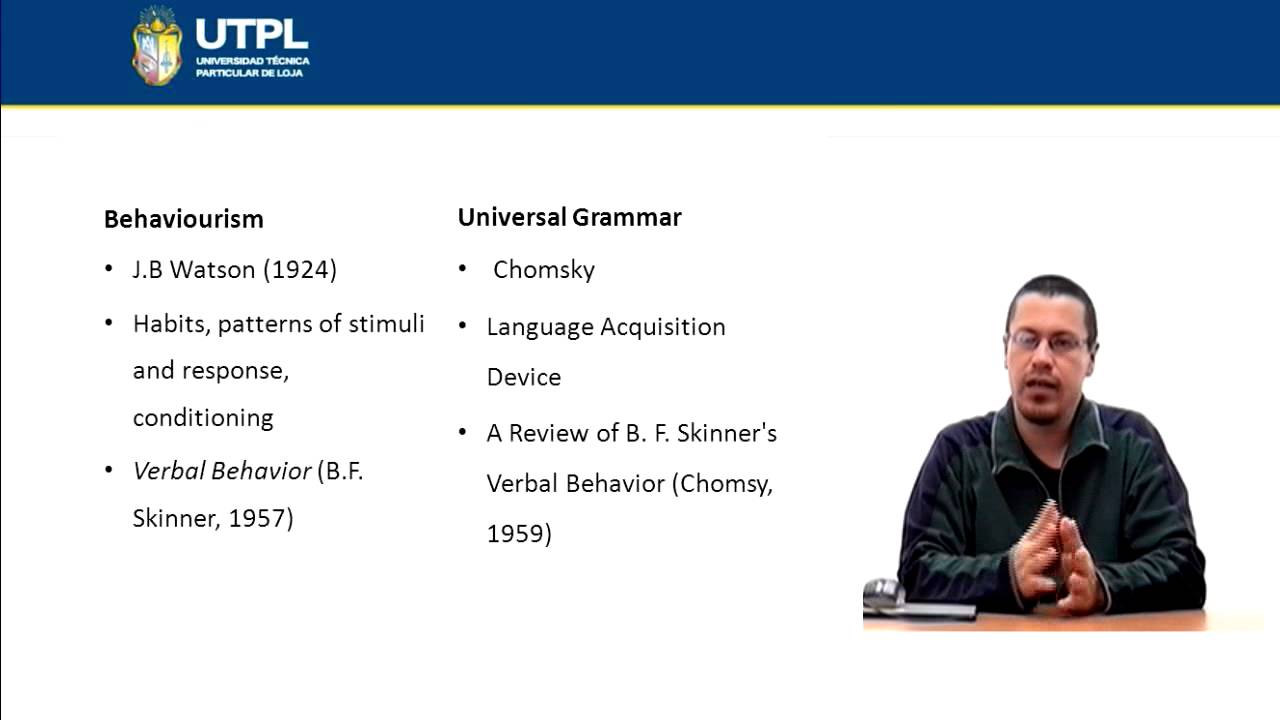 UTPL BEHAVIORISM VS UNIVERSAL GRAMMAR [(INGLÉS)(TEORÍAS DE LA PEDAGOGÍA DEL INGLÉS)]