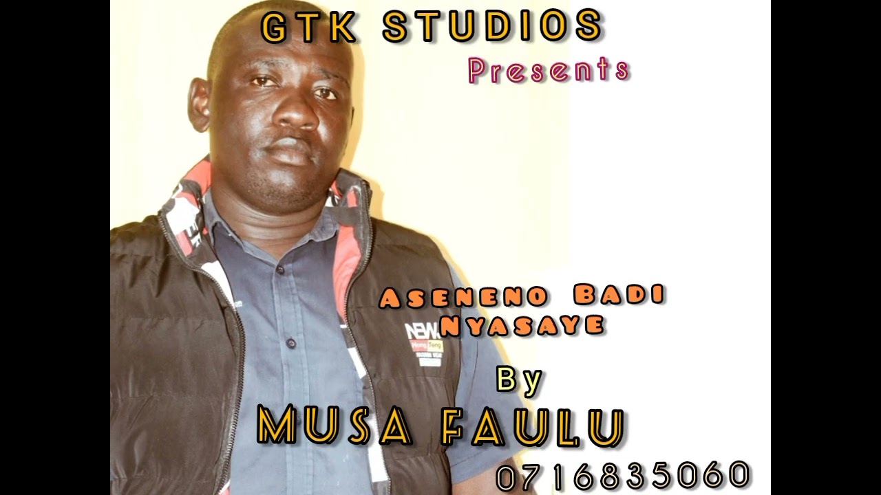 ASENENO BAD NYASAYE BY MUSA FAULU